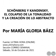SCHNBERG Y KANDINSKY, EL COLAPSO DE LA TONALIDAD Y LA CREACIN DE LO ABSTRACTO - Por MARA GLORIA BEZ - Sbado, 16 de Octubre de 2021